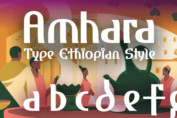 Amhara: The Perfect Display Font for Authentic Brand Identity