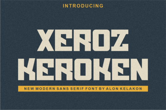 Xeroz Keroken: A Bold Typeface for Modern Editorial Design